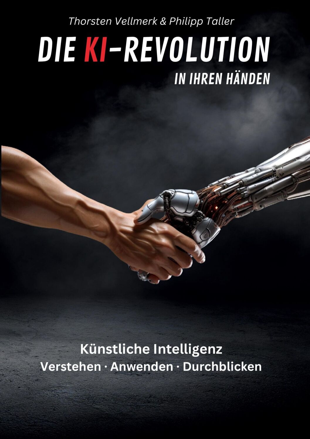 Cover: 9783758383687 | Die KI-Revolution in Ihren Händen | Thorsten Vellmerk (u. a.) | Buch