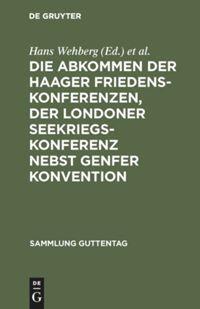 Cover: 9783111160856 | Die Abkommen der Haager Friedenskonferenzen, der Londoner...