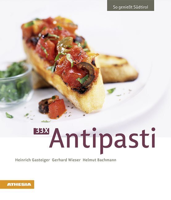 Cover: 9788882667214 | 33 x Antipasti | Heinrich Gasteiger (u. a.) | Taschenbuch | 2011