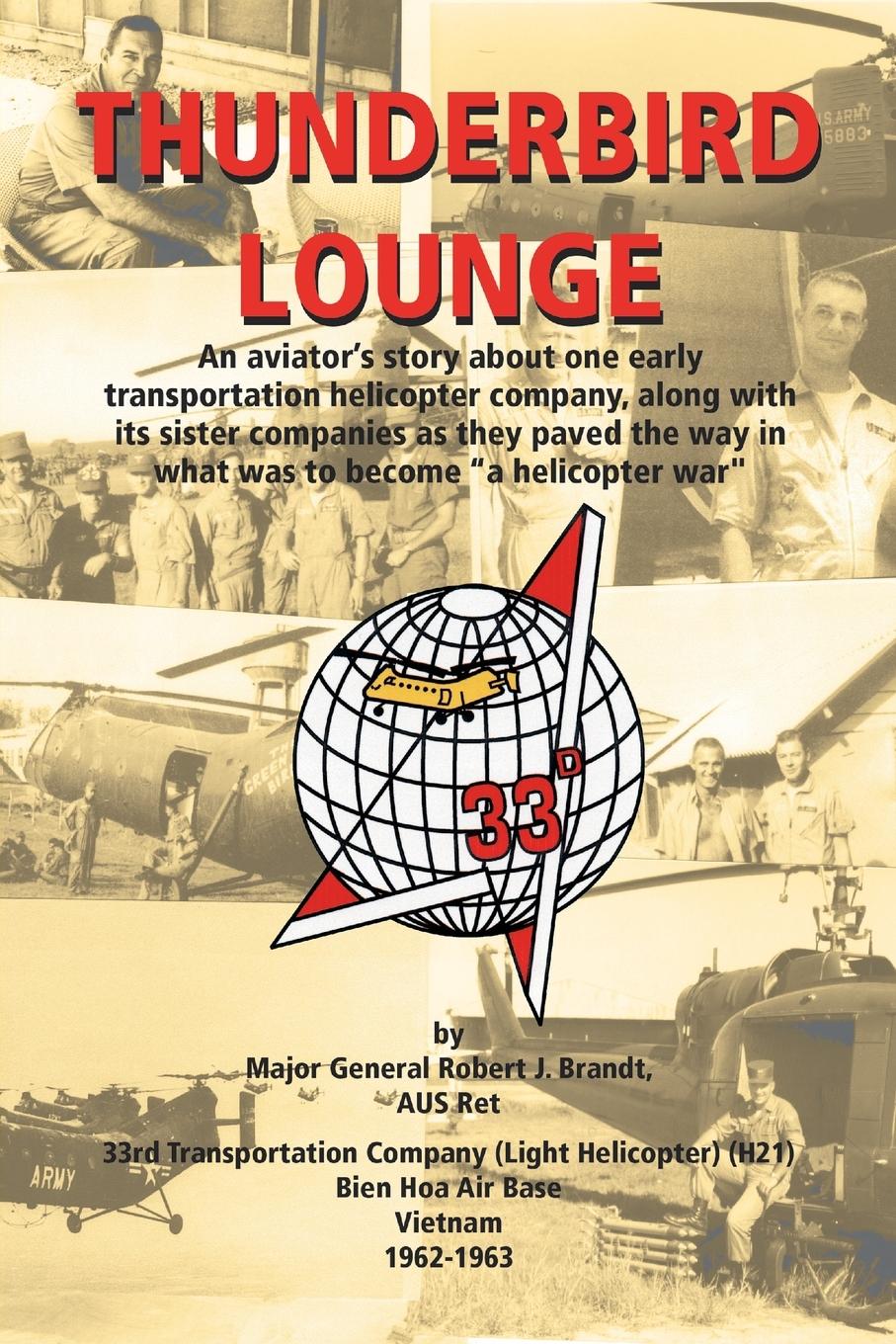 Cover: 9781553690061 | Thunderbird Lounge | Major General Robert J. Brandt Aus Ret | Buch