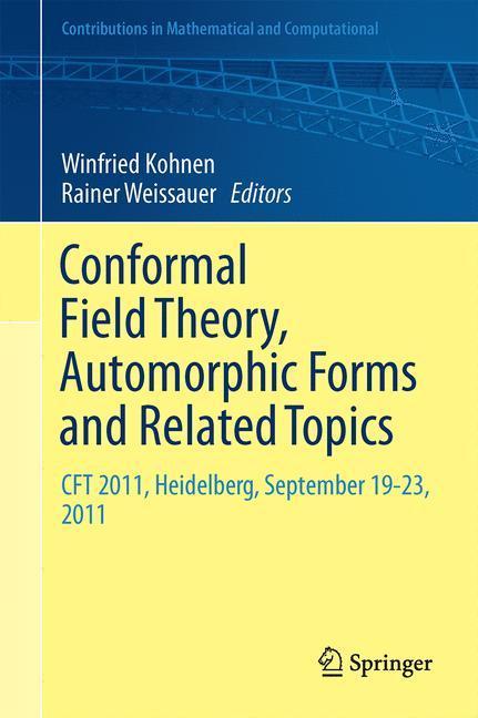 Bild: 9783662438305 | Conformal Field Theory, Automorphic Forms and Related Topics | Buch