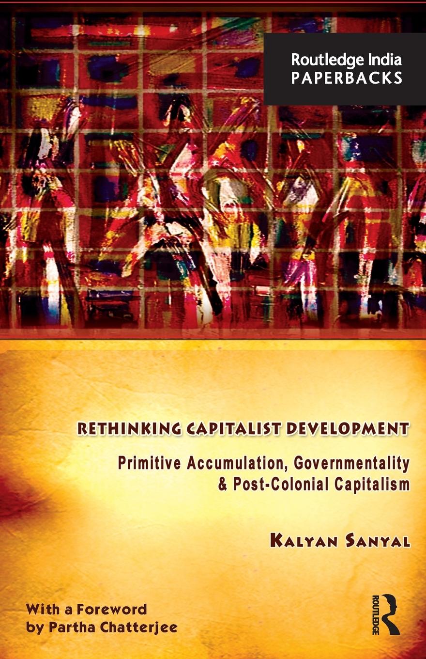 Cover: 9780415735469 | Rethinking Capitalist Development | Kalyan Sanyal | Taschenbuch | 2013