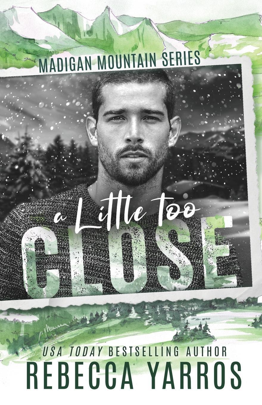 Cover: 9780997383171 | A Little Too Close | Rebecca Yarros | Taschenbuch | Paperback | 2022