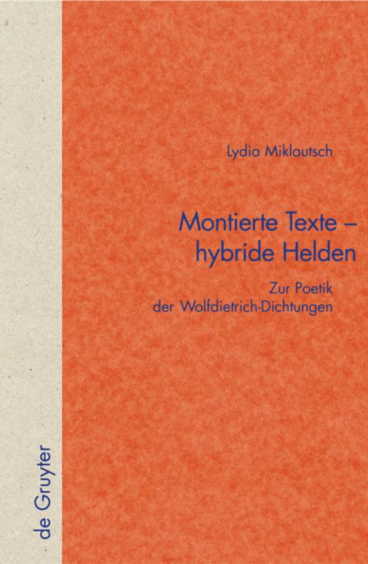 Cover: 9783110184044 | Montierte Texte - hybride Helden | Lydia Miklautsch | Buch | ISSN | IX