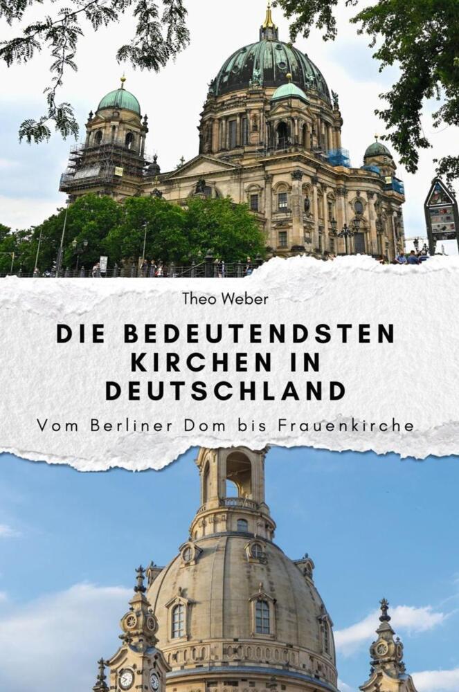 Cover: 9783759112545 | Die bedeutendsten Kirchen in Deutschland - Das perfekte Geschenk...