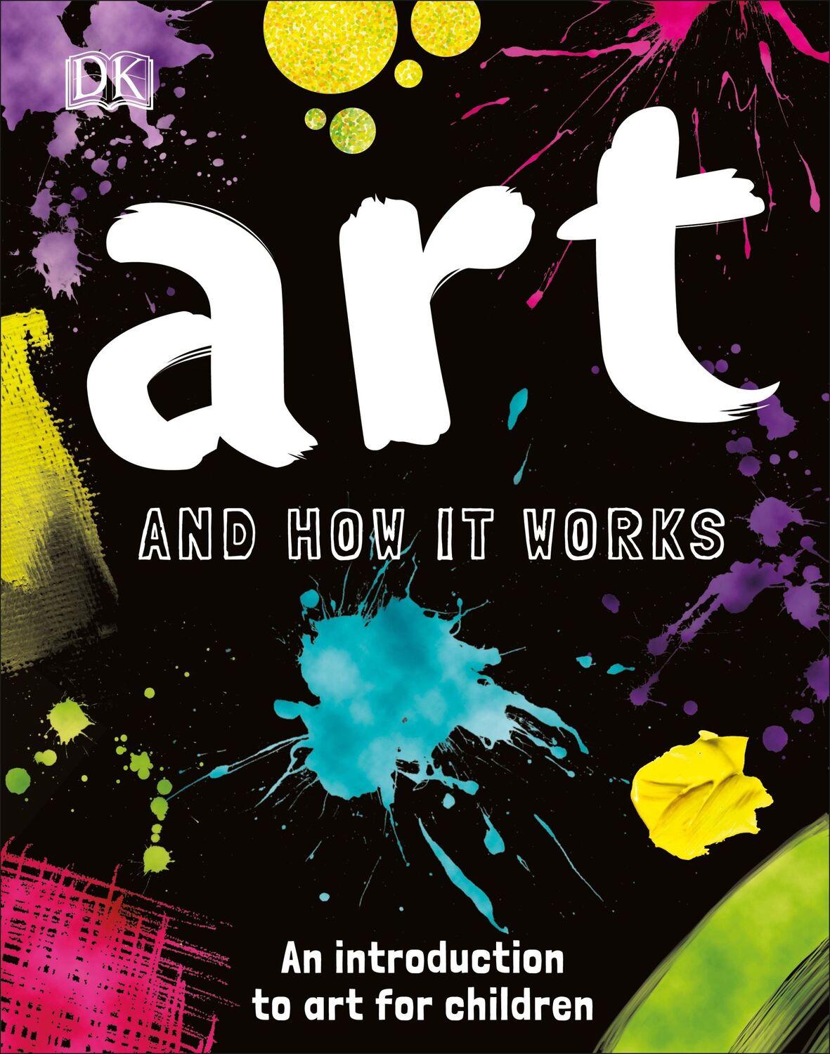 Cover: 9780241301876 | Art and How it Works | An Introduction to Art for Children | Ann Kay