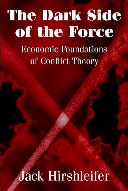 Cover: 9780521009171 | The Dark Side of the Force | Economic Foundations of Conflict Theory