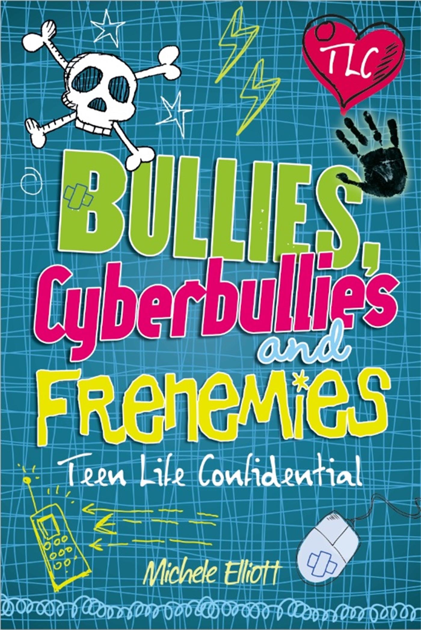 Cover: 9780750272148 | Teen Life Confidential: Bullies, Cyberbullies and Frenemies | Elliott