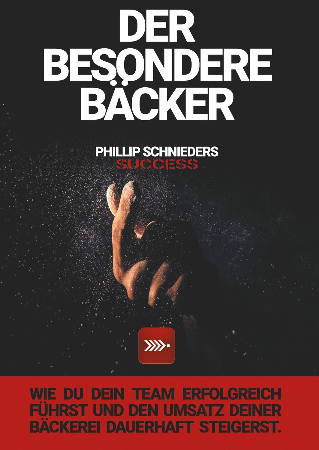 Cover: 9783748261520 | DER BESONDERE BÄCKER | Phillip Schnieders | Buch | 272 S. | Deutsch