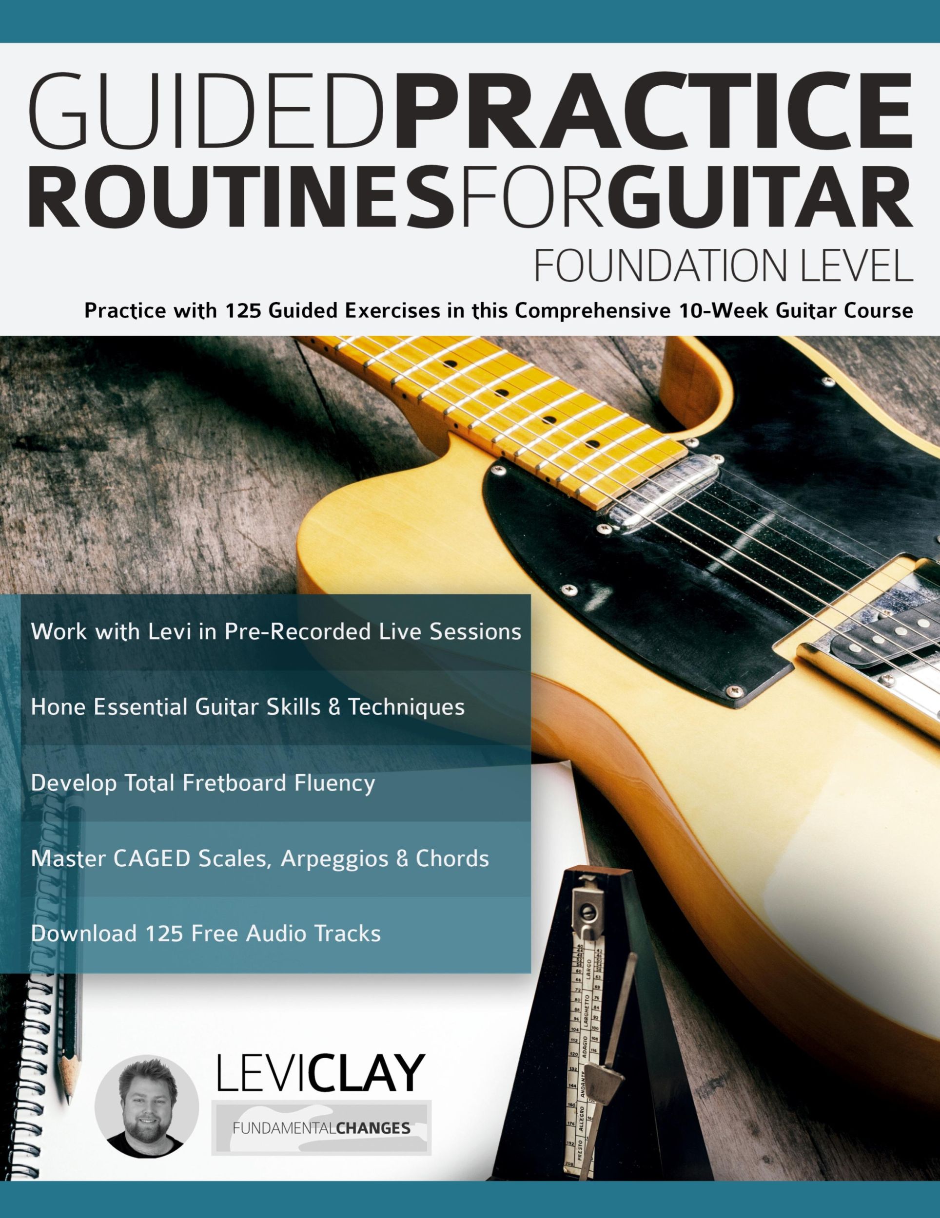 Cover: 9781789334098 | Guided Practice Routines For Guitar - Foundation Level | Levi Clay