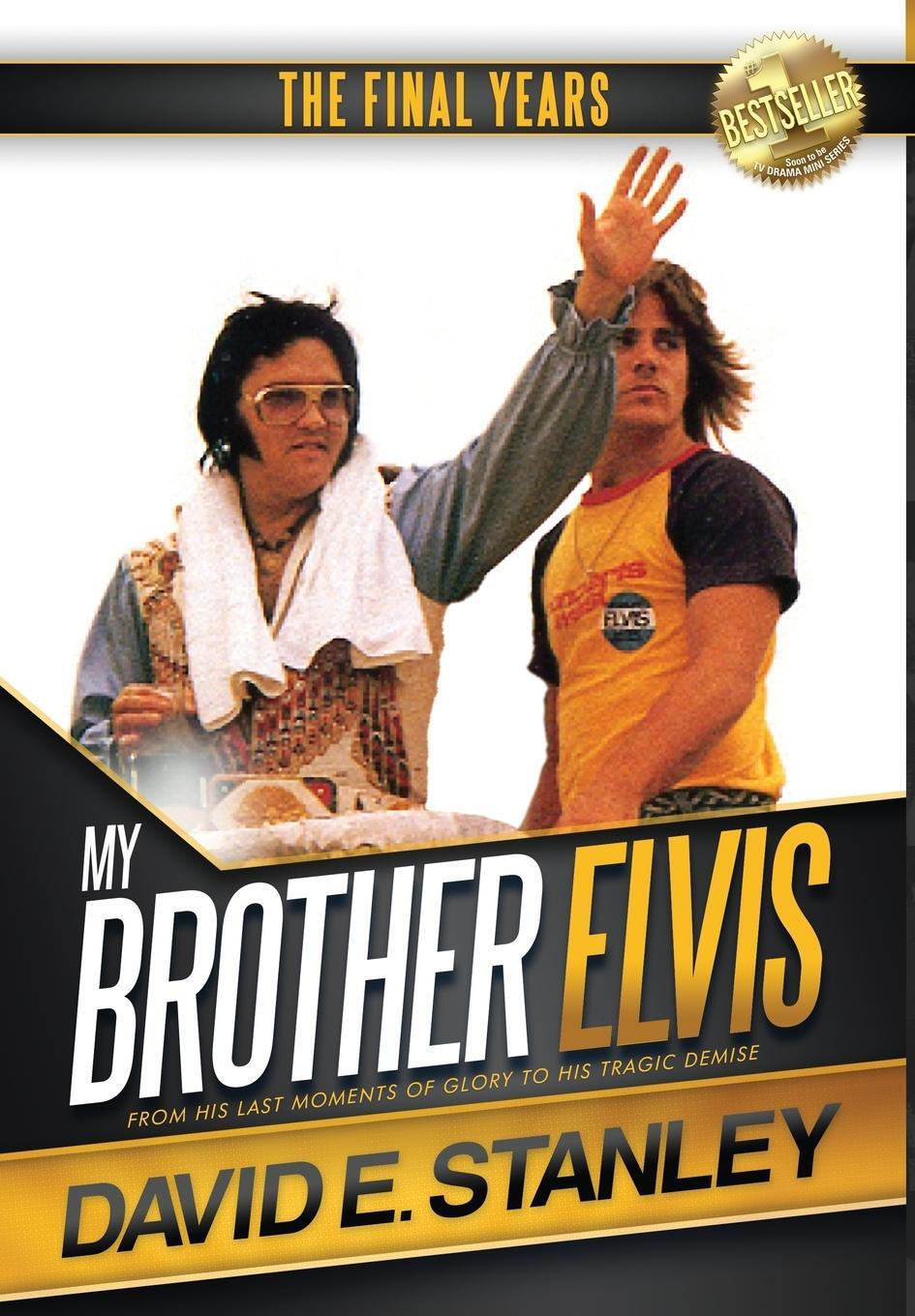 Cover: 9780996666732 | My Brother Elvis | The Final Years | David E. Stanley | Buch | 2016