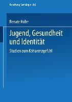 Cover: 9783810027139 | Jugend, Gesundheit und Identität | Studien zum Kohärenzgefühl | Höfer