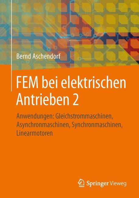 Cover: 9783658052492 | Anwendungen: Gleichstrommaschinen, Asynchronmaschinen,...