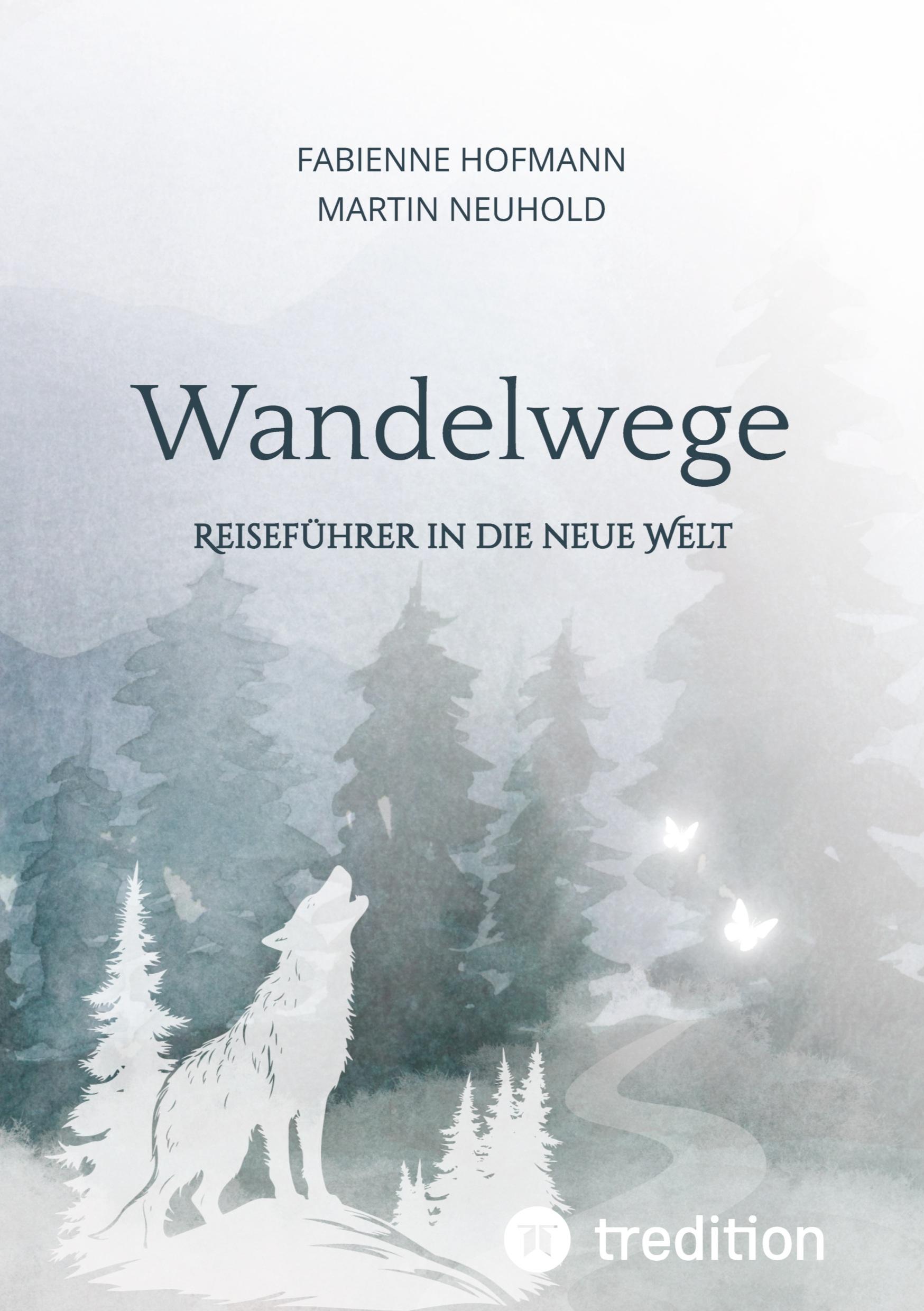 Cover: 9783384417299 | Wandelwege | Reiseführer in die neue Welt | Fabienne Hofmann (u. a.)