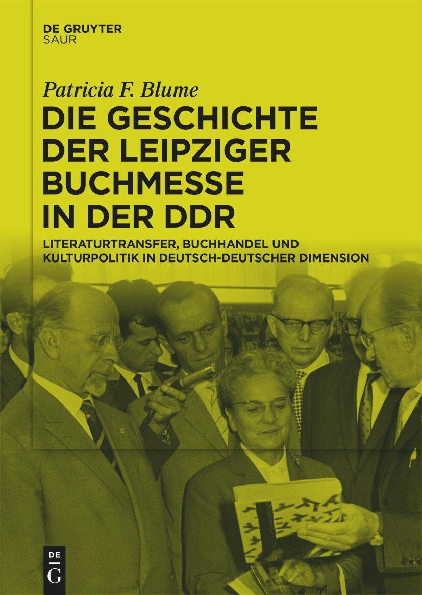 Cover: 9783111315966 | Die Geschichte der Leipziger Buchmesse in der DDR | Patricia F. Blume