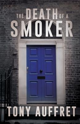 Cover: 9781803780597 | The Death of a Smoker | Tony Auffret | Taschenbuch | Englisch | 2022