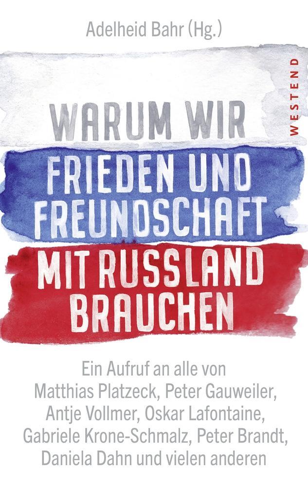 Cover: 9783864892363 | Warum wir Frieden und Freundschaft mit Russland brauchen | Bahr | Buch