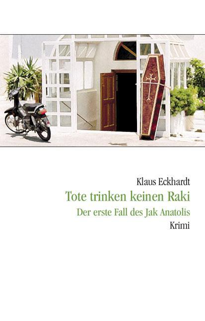 Cover: 9783980616881 | Tote trinken keinen Raki | Der erste Fall des Jak Anatolis | Eckhardt