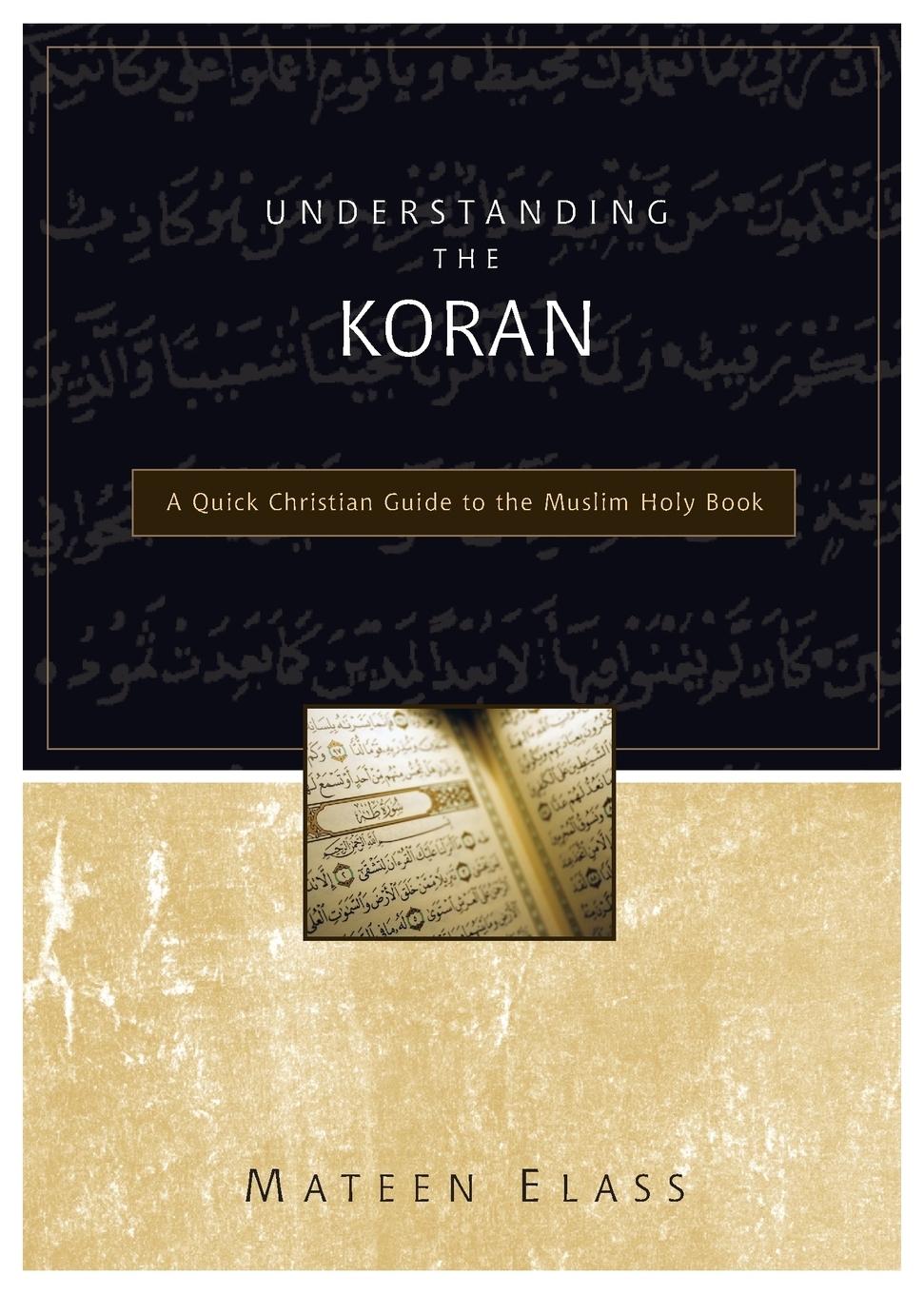 Cover: 9780310248125 | Understanding the Koran | Mateen Elass | Taschenbuch | Englisch | 2004