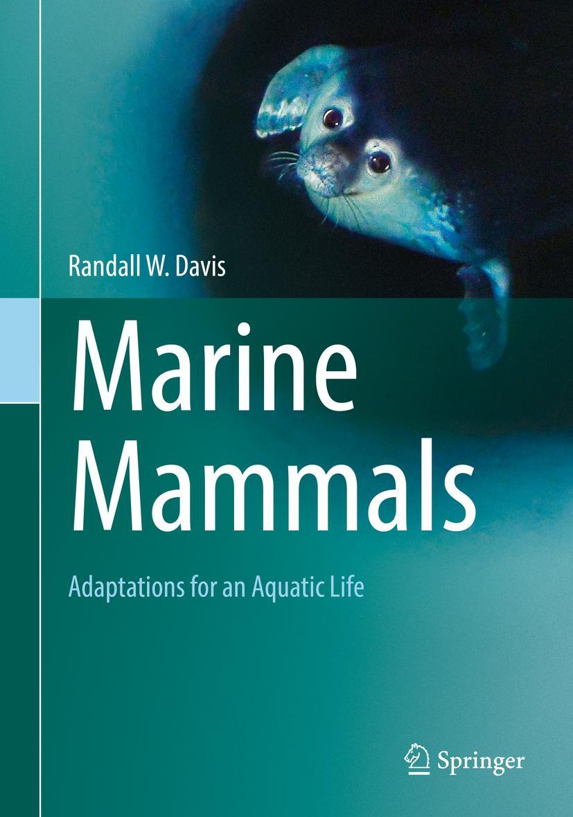 Cover: 9783319982786 | Marine Mammals | Adaptations for an Aquatic Life | Randall W. Davis