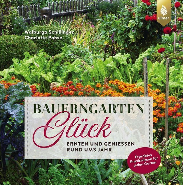 Cover: 9783818606541 | Bauerngartenglück | Walburga Schillinger (u. a.) | Taschenbuch | 2019