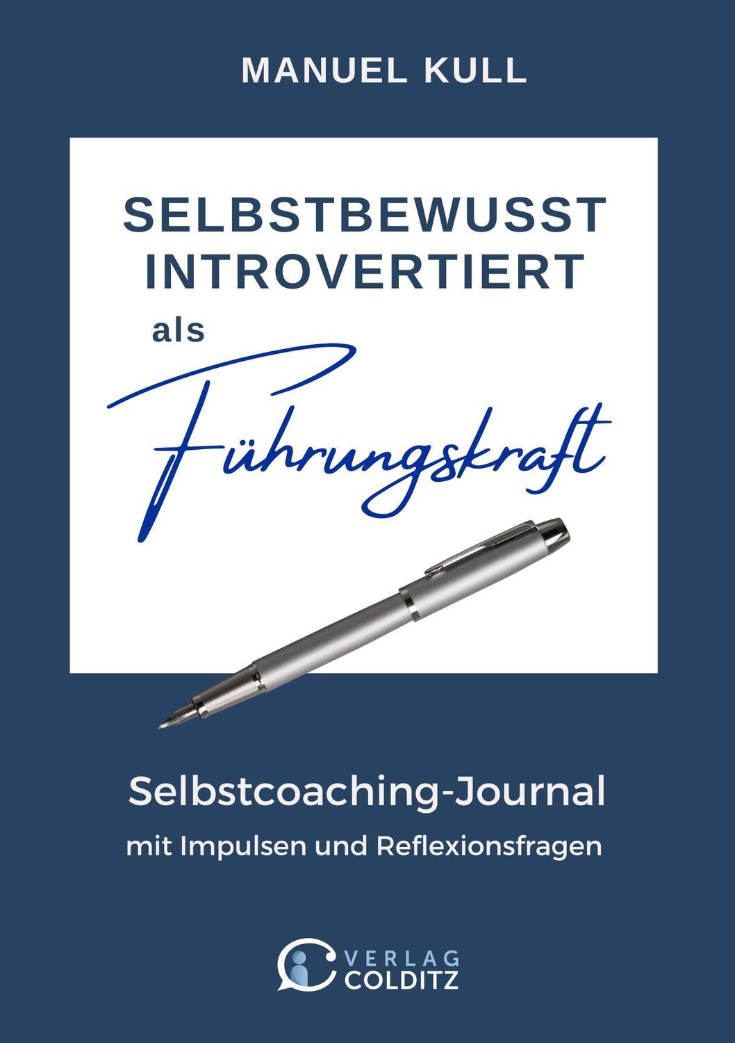 Cover: 9783949481208 | SELBSTBEWUSST INTROVERTIERT als Führungskraft | Manuel Kull | Buch