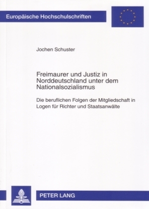 Cover: 9783631563434 | Freimaurer und Justiz in Norddeutschland unter dem Nationalsozialismus