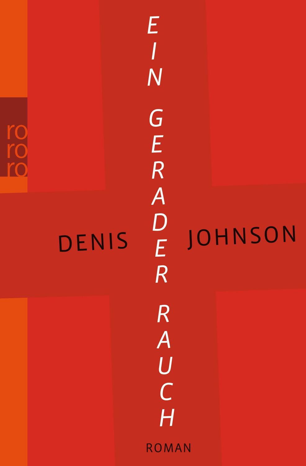 Cover: 9783499240416 | Ein gerader Rauch | Denis Johnson | Taschenbuch | Deutsch | 2010