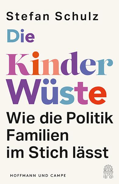 Cover: 9783455019643 | Die Kinderwüste | Wie die Politik Familien im Stich lässt | Schulz