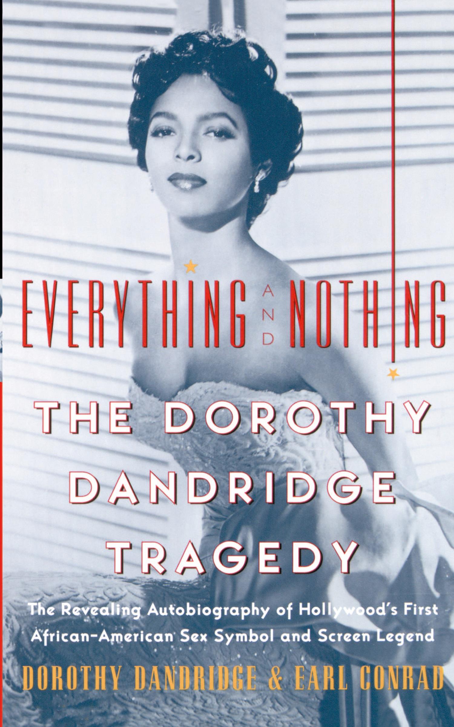 Cover: 9780060956752 | Everything and Nothing | The Dorothy Dandridge Tragedy | Taschenbuch