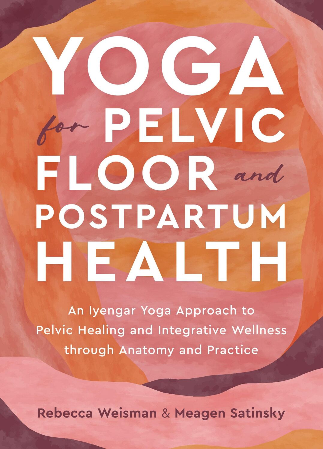 Cover: 9781623179823 | Yoga for Pelvic Floor and Postpartum Health | Rebecca Weisman (u. a.)