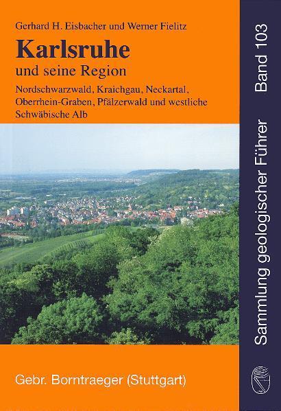 Cover: 9783443150891 | Karlsruhe und seine Region | Gerhard H. Eisbacher (u. a.) | Buch | VI