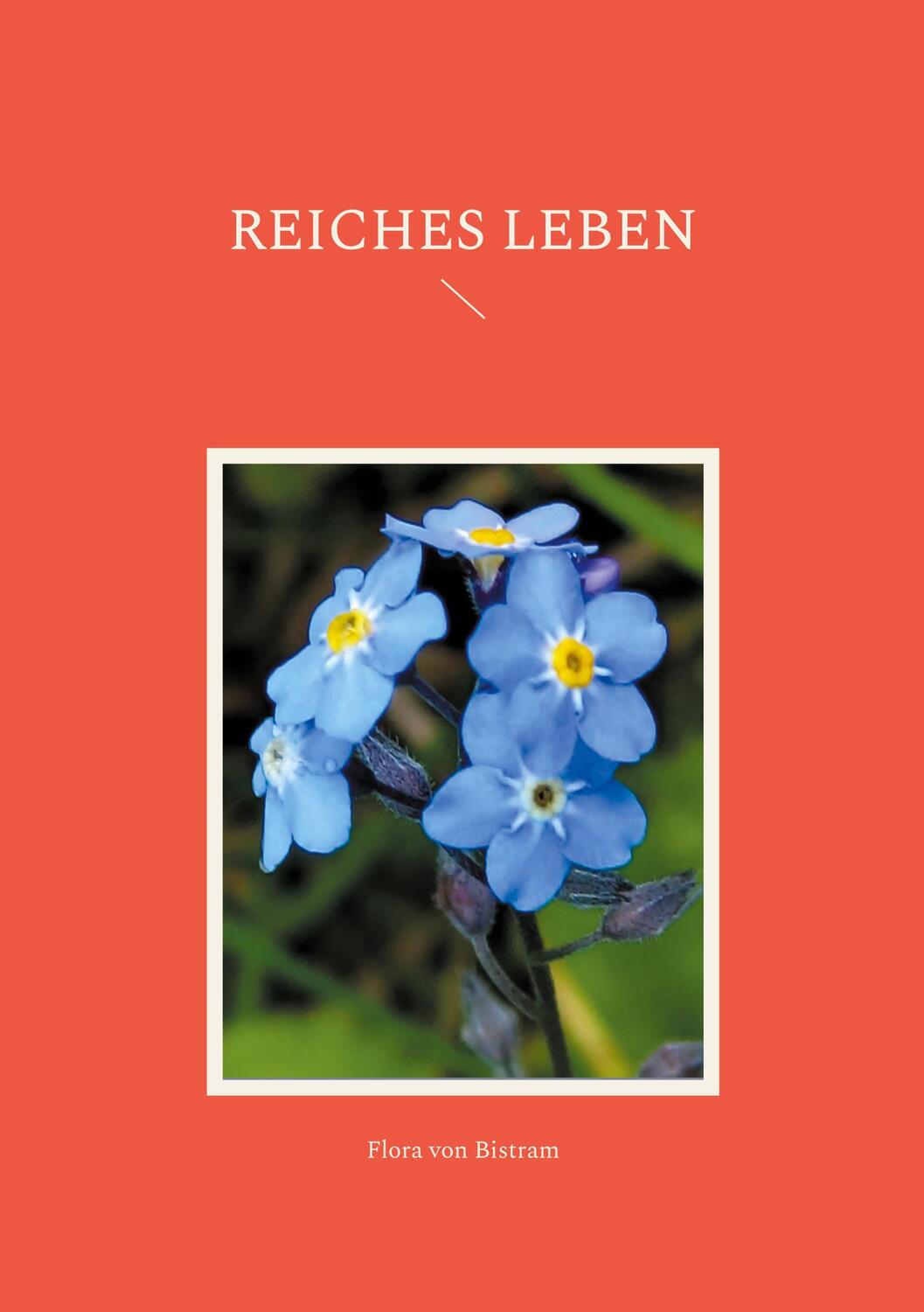 Cover: 9783759721181 | Reiches Leben | Flora von Bistram | Taschenbuch | Paperback | 124 S.