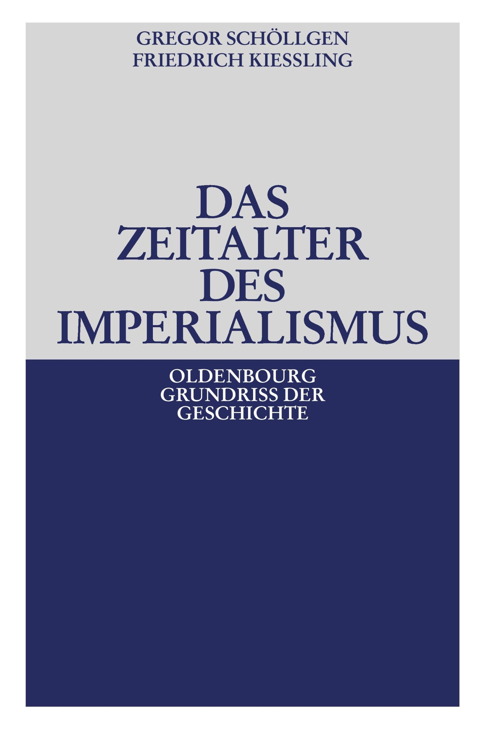 Cover: 9783486588682 | Das Zeitalter des Imperialismus | Friedrich Kießling (u. a.) | Buch