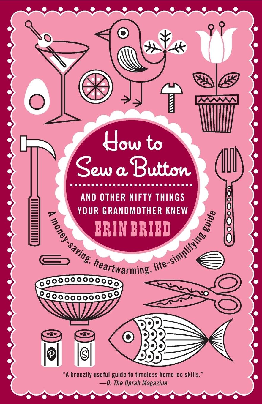 Cover: 9780345518750 | How to Sew a Button | And Other Nifty Things Your Grandmother Knew