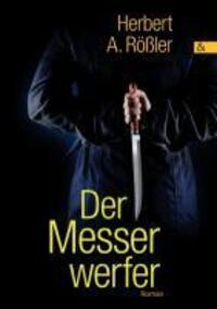 Cover: 9783865204677 | Der Messerwerfer | Roman | Herbert A. Rößler | Taschenbuch | Paperback