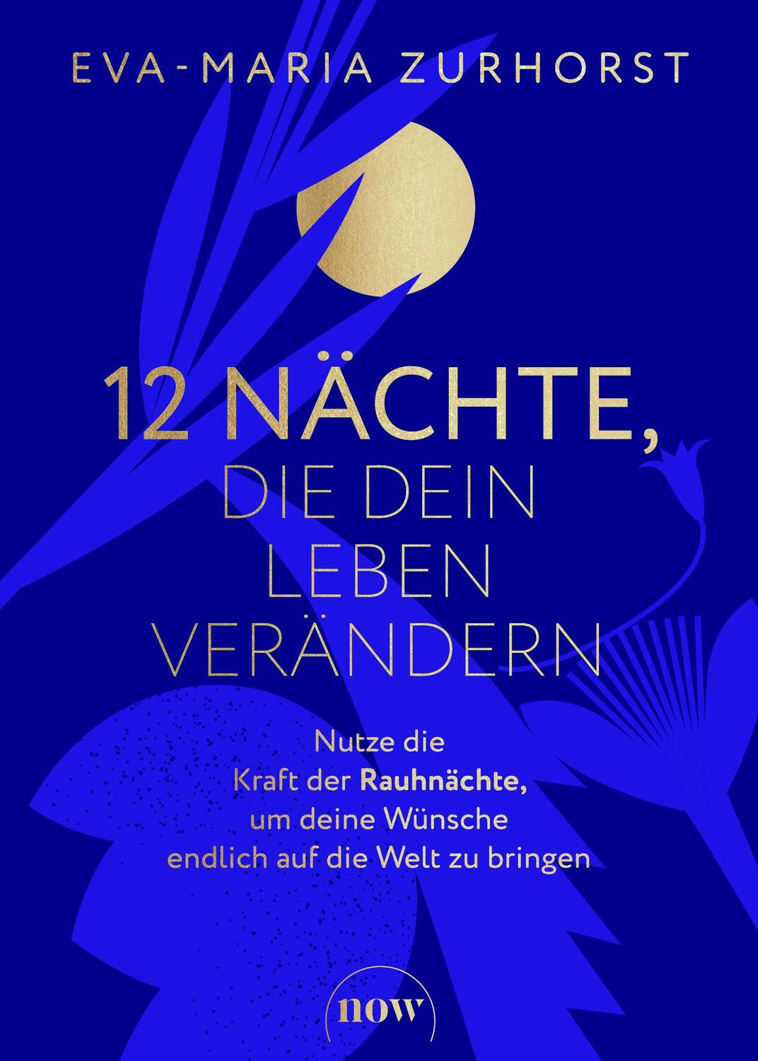 Cover: 9783689690083 | 12 Nächte, die dein Leben verändern | Eva-Maria Zurhorst | Buch | 2024