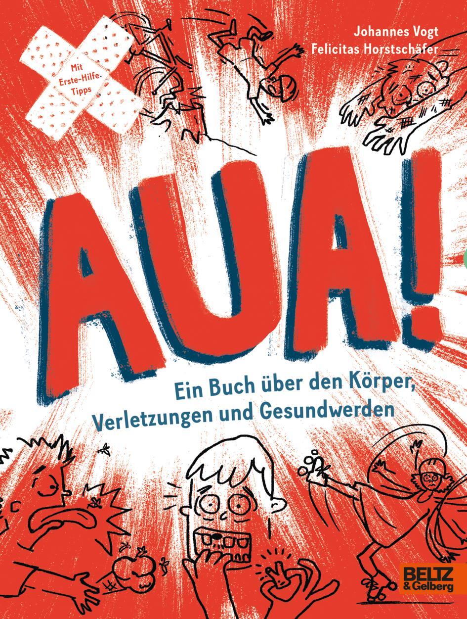 Cover: 9783407756497 | AUA! | Ein Buch über den Körper, Verletzungen und Gesundwerden | Buch