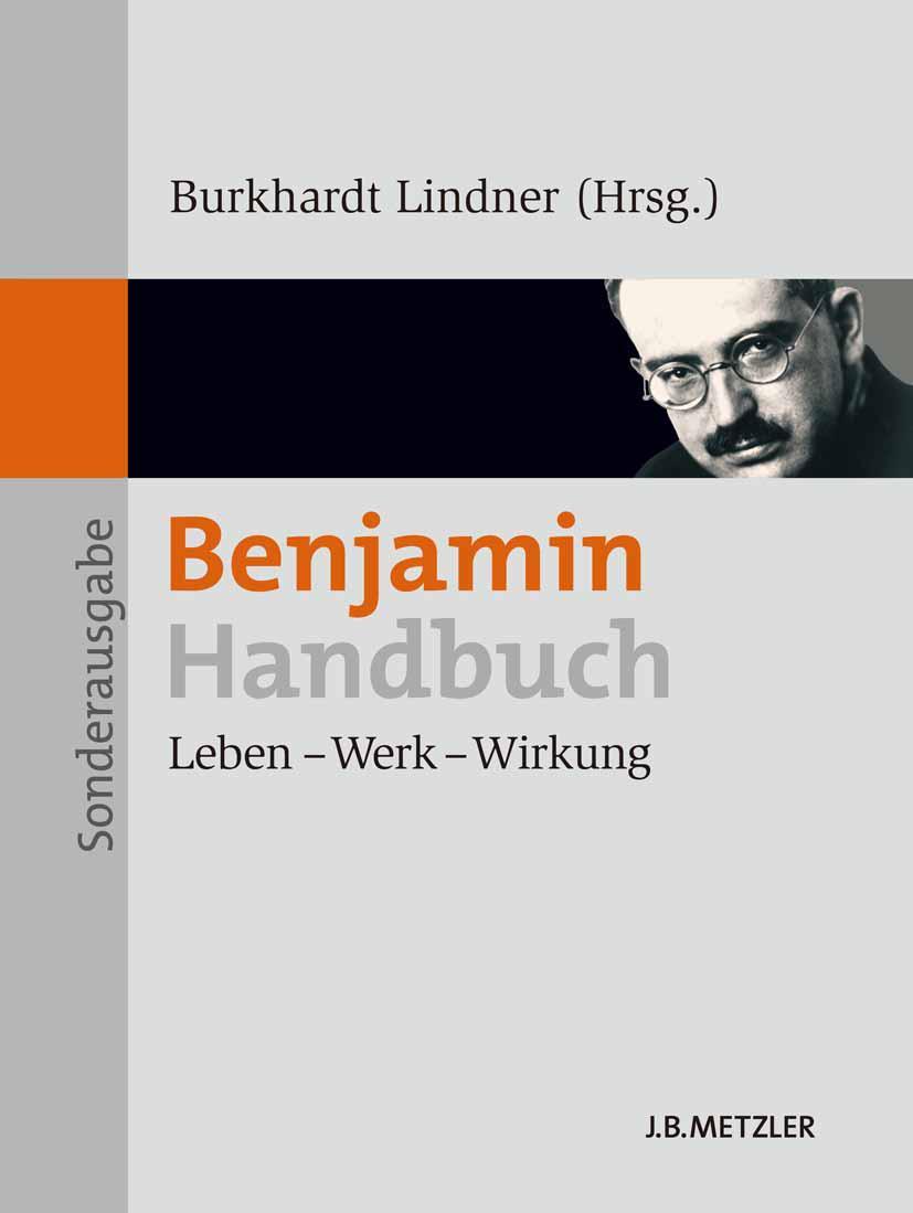 Cover: 9783476022769 | Benjamin-Handbuch | Leben - Werk - Wirkung | Burkhardt Lindner | Buch