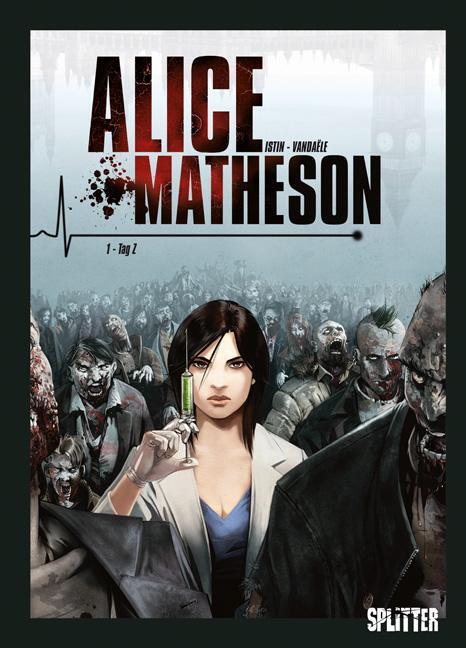 Cover: 9783958393004 | Alice Matheson 01. Tag Z | Jean-Luc Istin | Buch | 48 S. | Deutsch