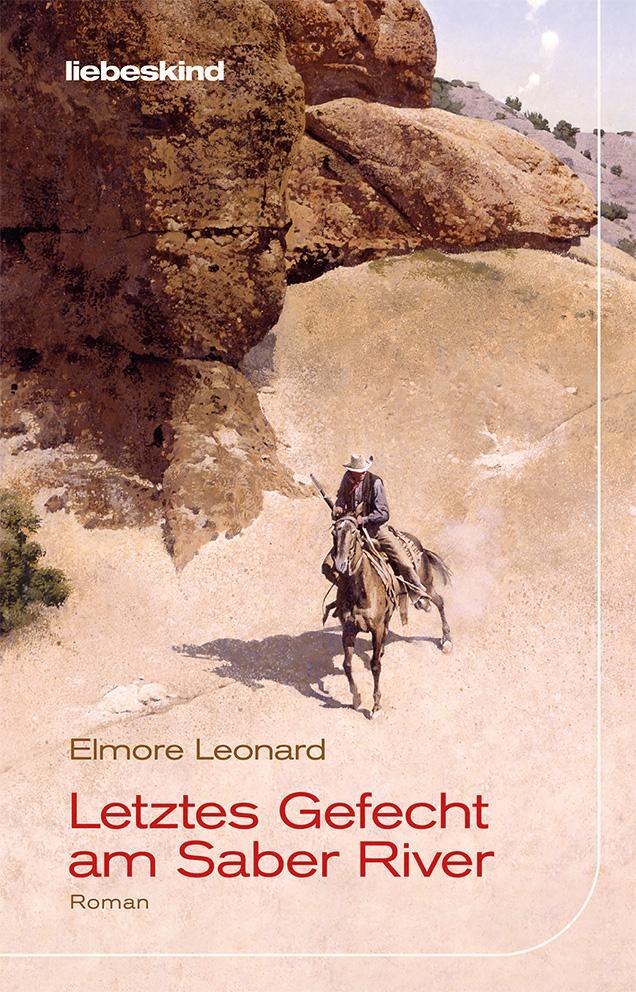 Cover: 9783954381760 | Letztes Gefecht am Saber River | Roman | Elmore Leonard | Buch | 2024