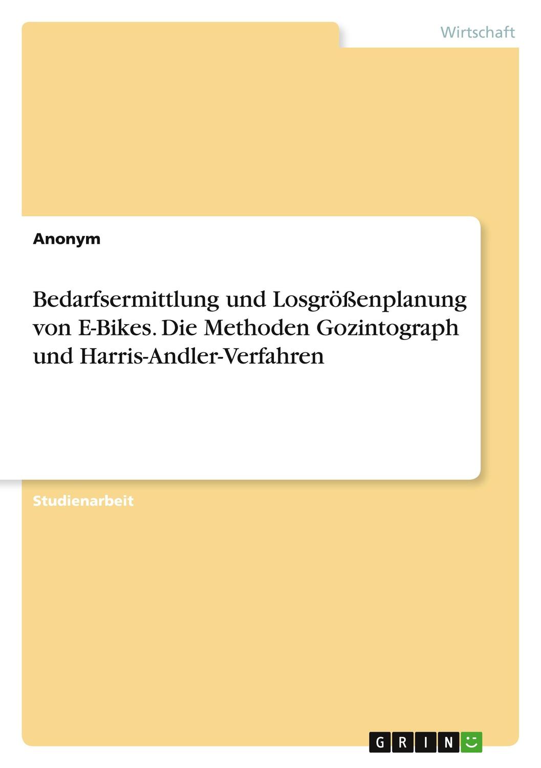 Cover: 9783346678348 | Bedarfsermittlung und Losgrößenplanung von E-Bikes. Die Methoden...