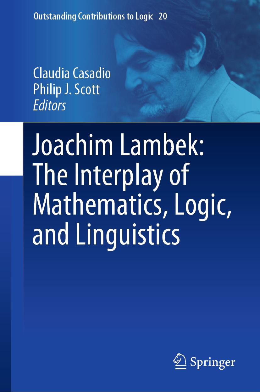 Cover: 9783030665449 | Joachim Lambek: The Interplay of Mathematics, Logic, and Linguistics