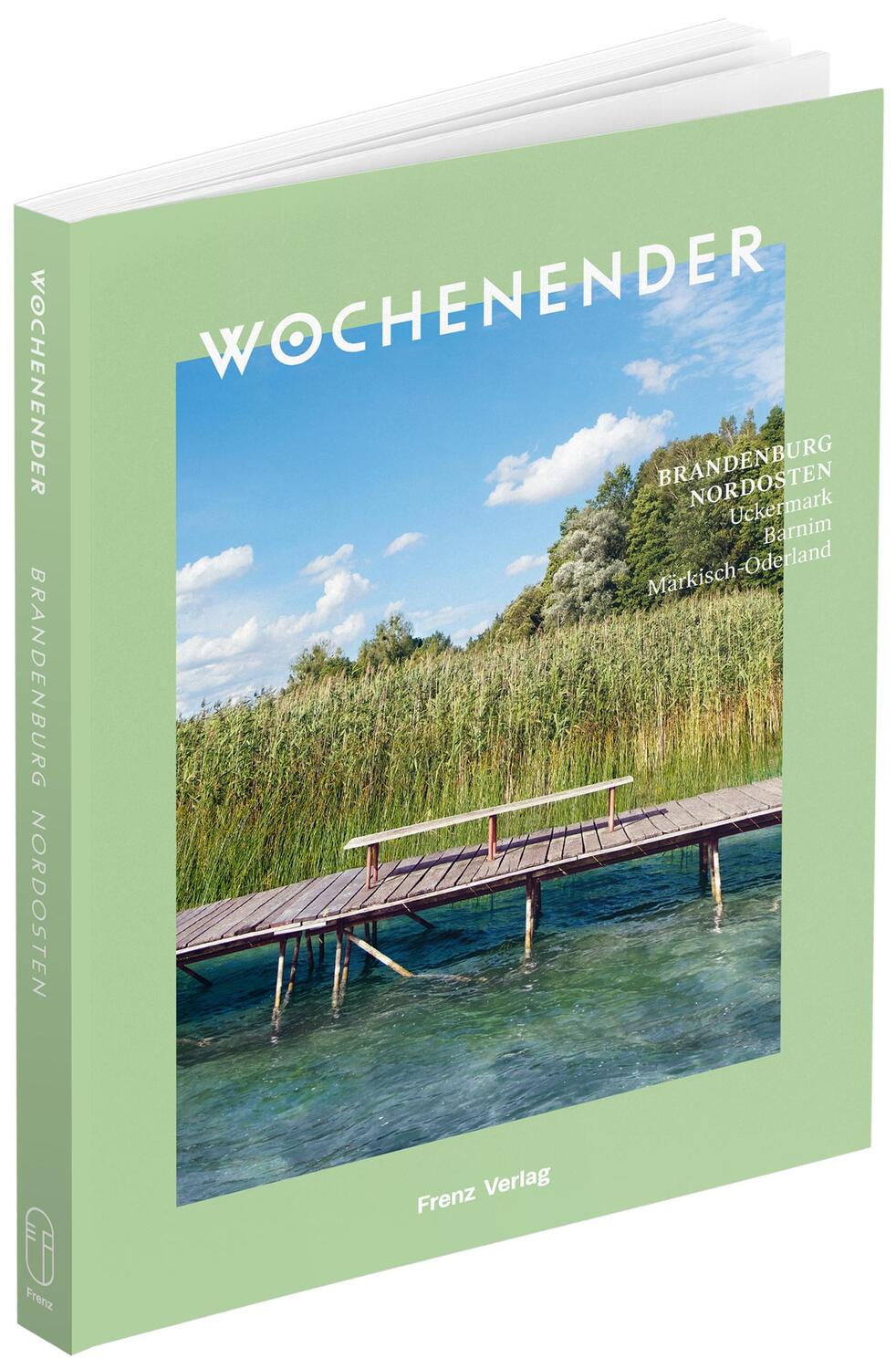 Cover: 9783982264608 | Wochenender: Brandenburg | Uckermark, Barnim, Märkisch-Oderland | Buch