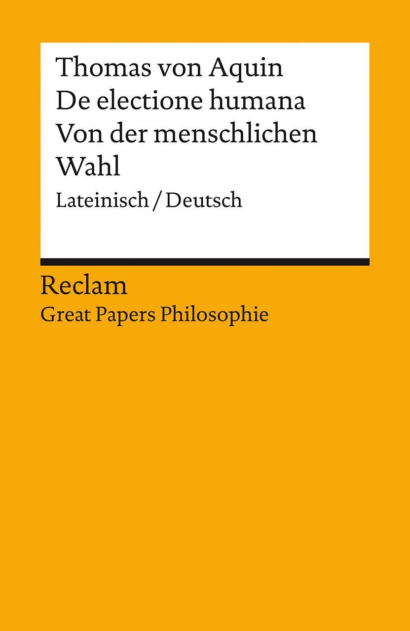 Cover: 9783150144718 | De electione humana / Von der menschlichen Wahl | Thomas Von Aquin