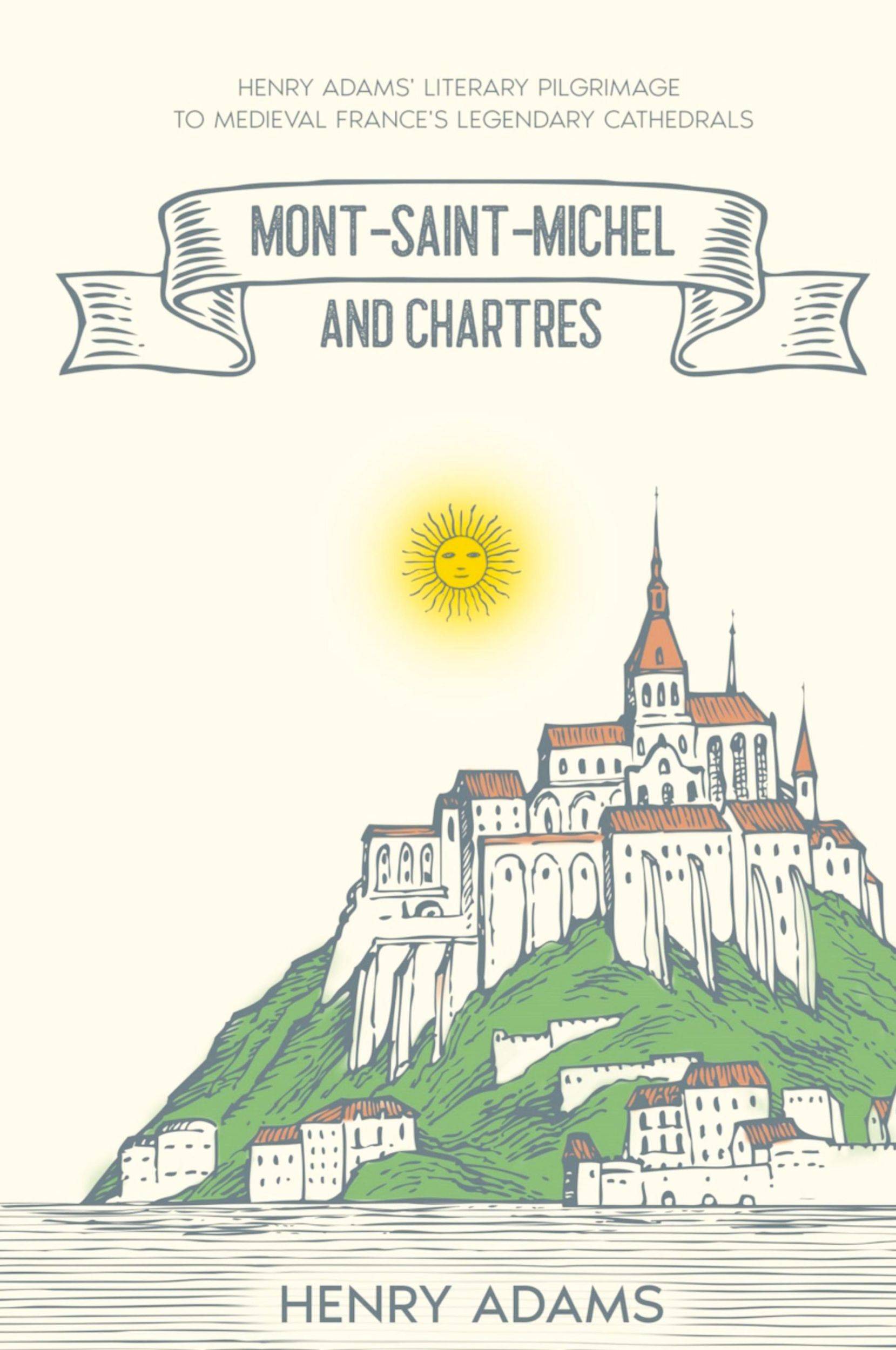 Cover: 9781611048704 | Mont-Saint-Michel and Chartres | Henry Adams | Taschenbuch | Englisch