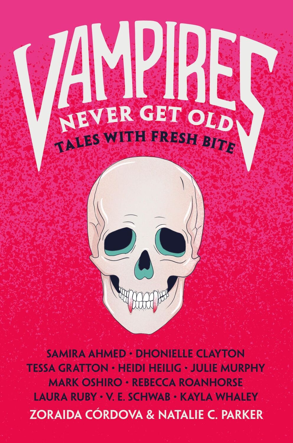 Autor: 9781250802774 | Vampires Never Get Old | Tales with Fresh Bite | Córdova (u. a.)