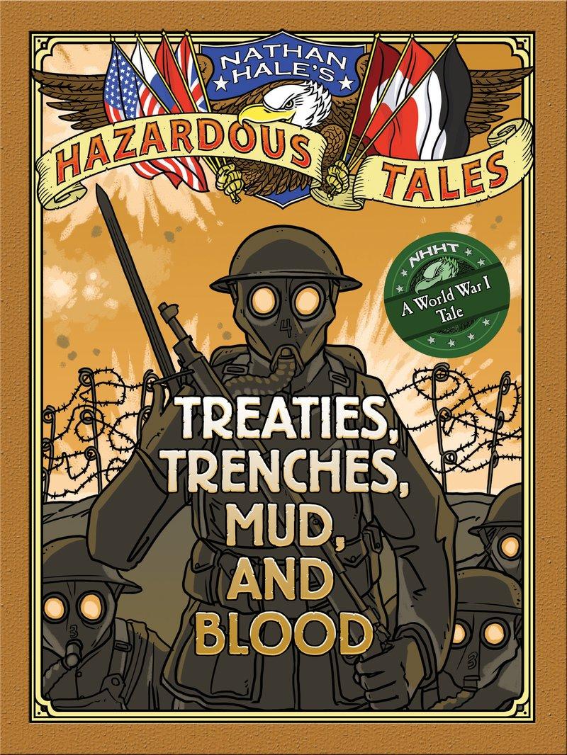 Cover: 9781419708084 | Treaties, Trenches, Mud, and Blood | A World War I Tale | Nathan Hale