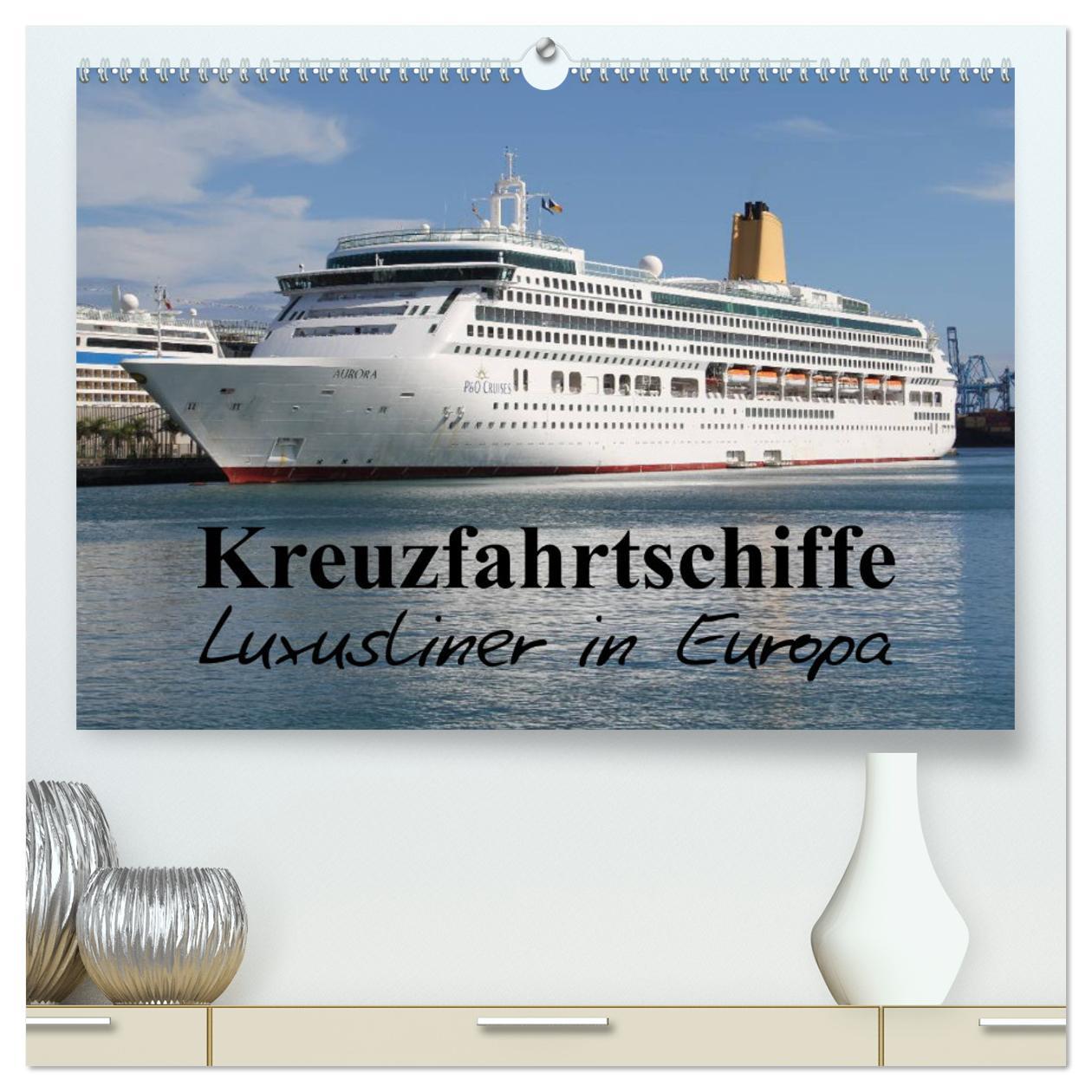 Cover: 9783435832590 | Kreuzfahrtschiffe in Europa (hochwertiger Premium Wandkalender 2025...