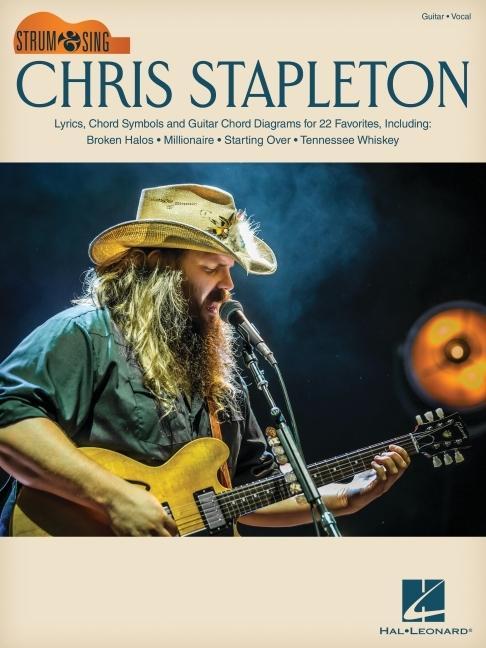 Cover: 840126954784 | Chris Stapleton: Strum &amp; Sing Guitar Songbook with Lyrics, Chord...